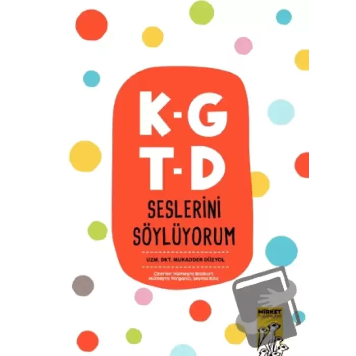 K-G T-D Seslerini Söylüyorum