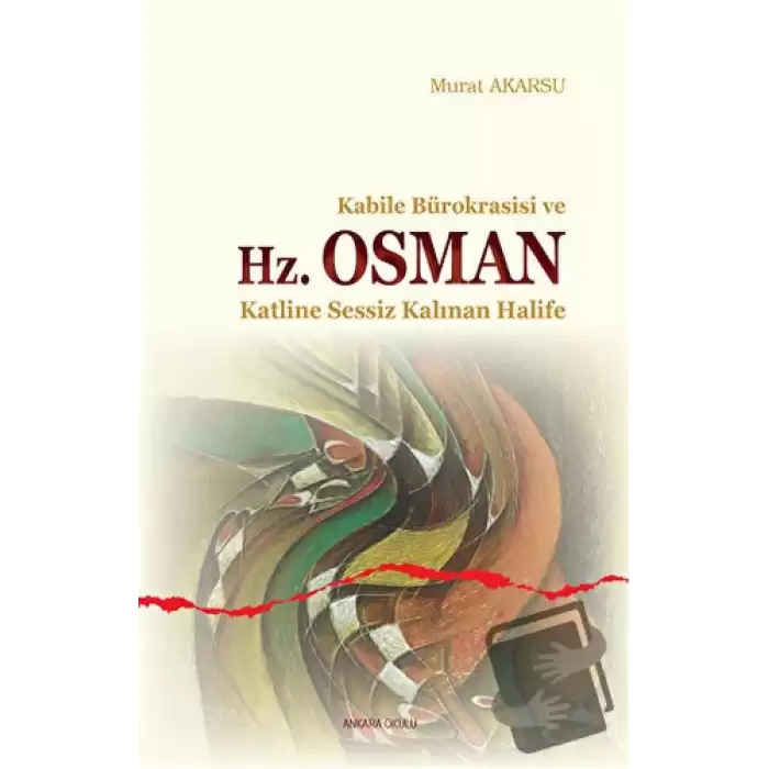 Kabile Bürokrasisi ve Hz. Osman