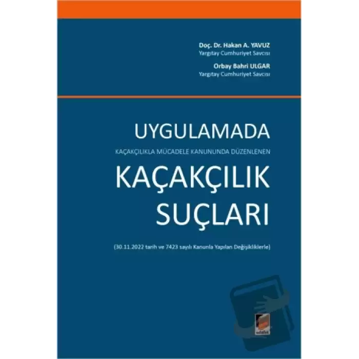 Kaçakçılıkla Mücadele Kanununda Düzenlenen Uygulamada Kaçakçılık Suçları