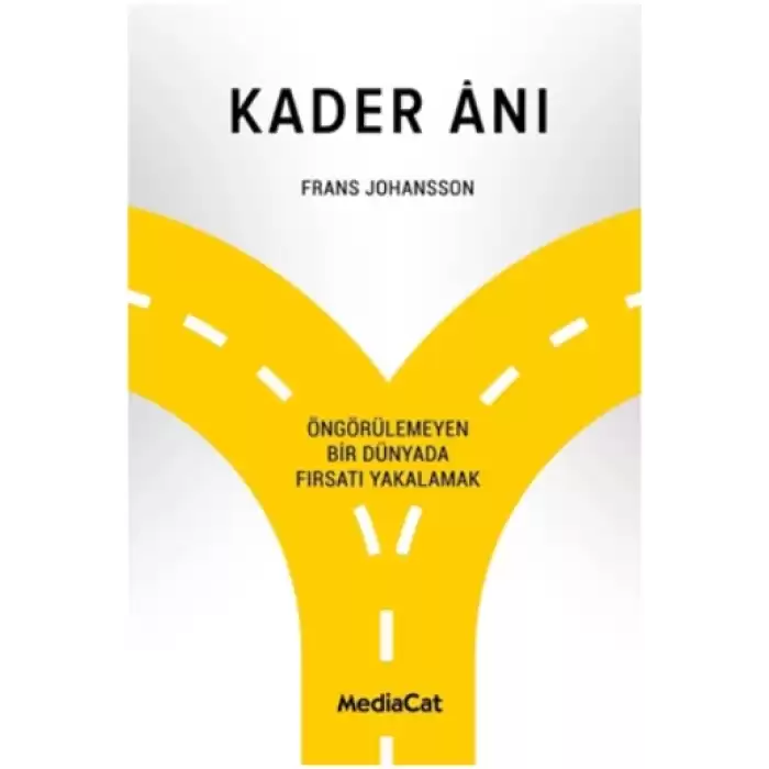 Kader Anı - Öngörülemeyen Bir Dünyada Fırsatı Yakalamak