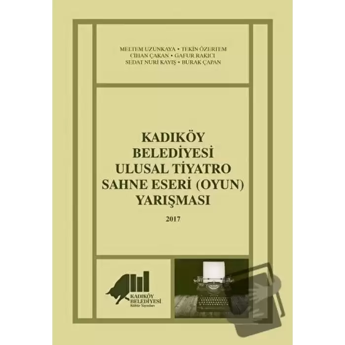 Kadıköy Belediyesi Ulusal Tiyatro Sahne Eseri (Oyun) Yarışması - 2017