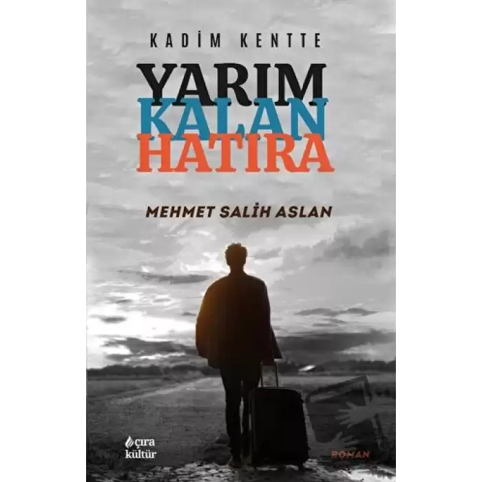 Kadim Kentte - Yarım Kalan Hatıra