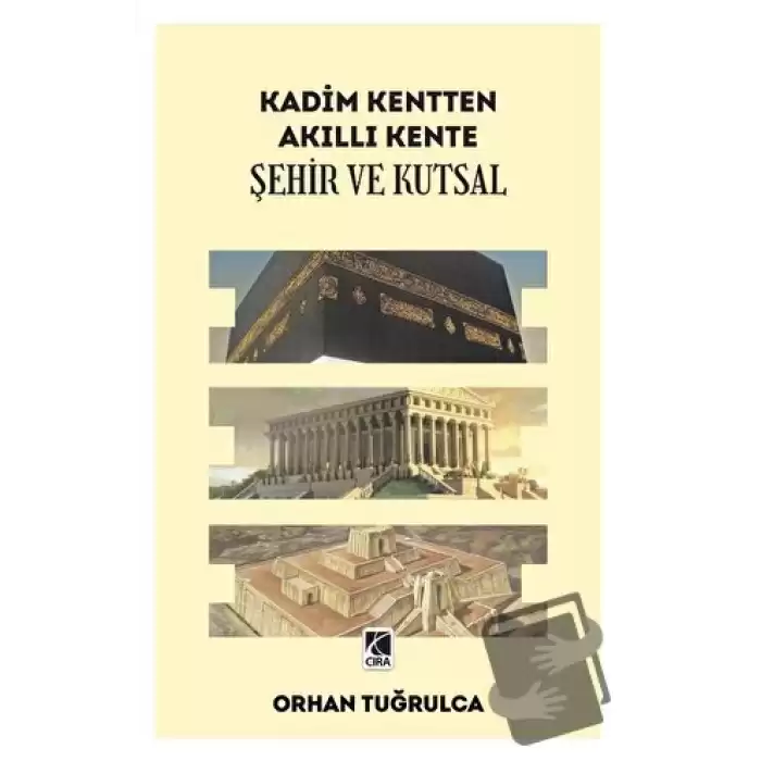 Kadim Kentten Akıllı Kente - Şehir ve Kutsal