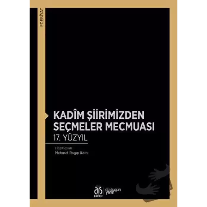 Kadim Şiirimizden Seçmeler Mecmuası 17. Yüzyıl