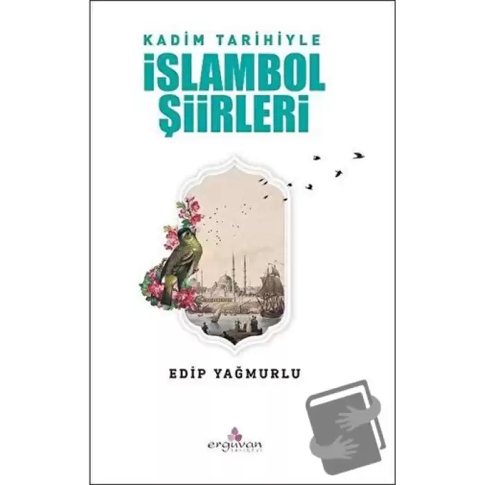 Kadim Tarihiyle İslambol Şiirleri