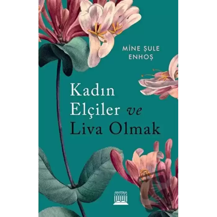 Kadın Elçiler Ve Liva Olmak