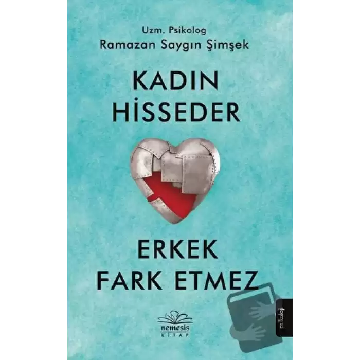 Kadın Hisseder Erkek Fark Etmez