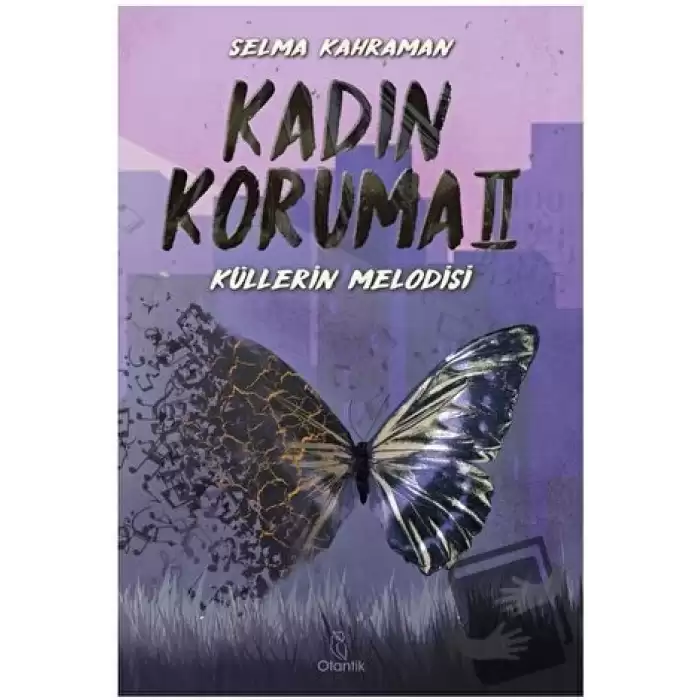 Kadın Koruma II - Küllerin Melodisi