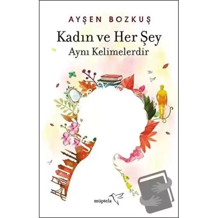 Kadın ve Her Şey Aynı Kelimelerdir