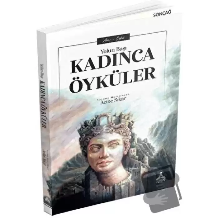 Kadınca Öyküler - Yolun Başı