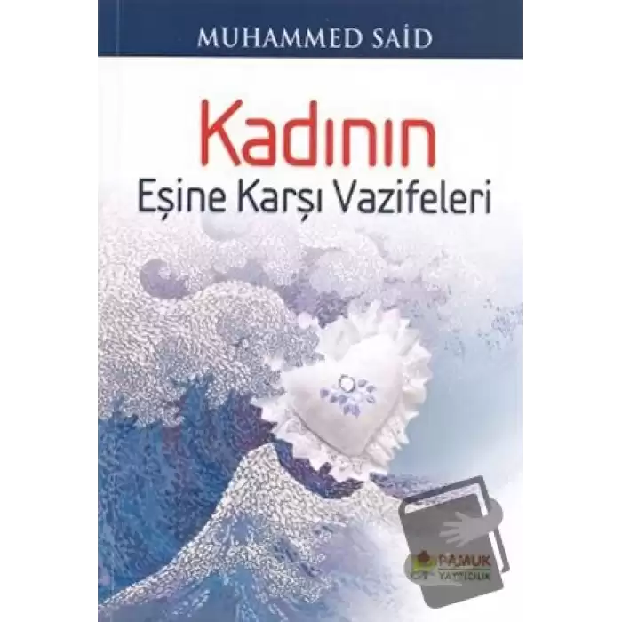 Kadının Eşine Karşı Vazifeleri (Aile-001)