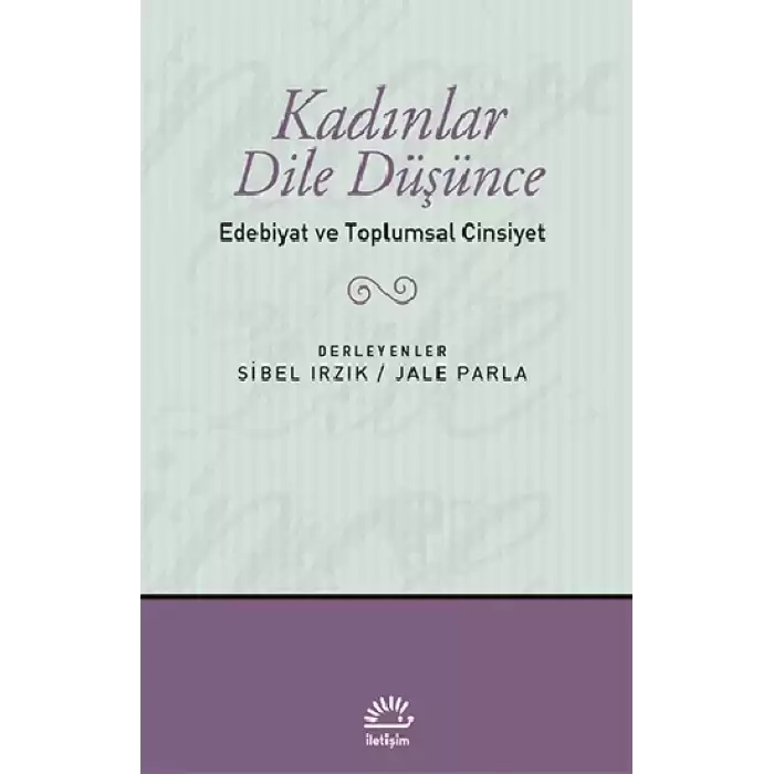 Kadınlar Dile Düşünce - Edebiyat ve Toplumsal Cinsiyet