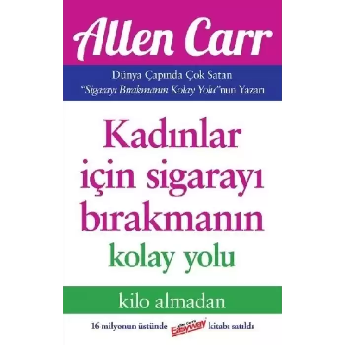 Kadınlar İçin Sigarayı Bırakmanın Kolay Yolu