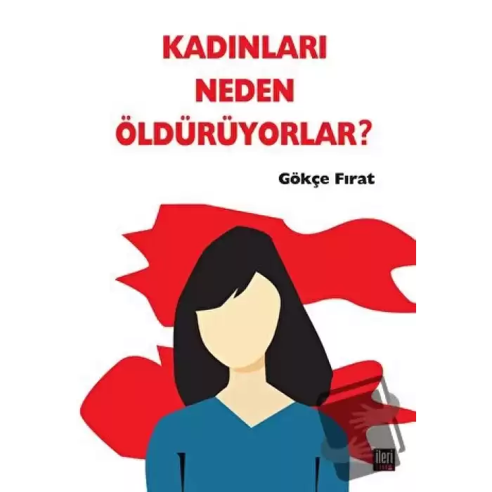 Kadınları Neden Öldürüyorlar?