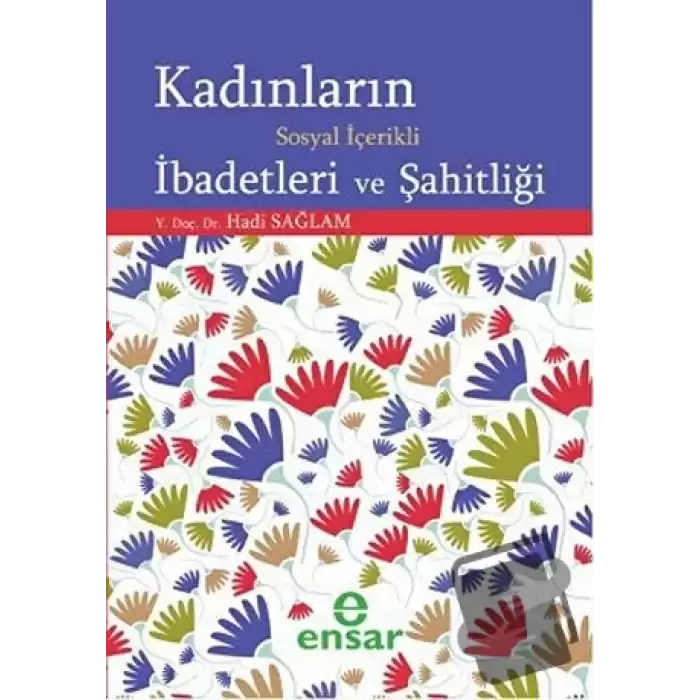 Kadınların Sosyal İçerikli İbadetleri ve Şahitliği