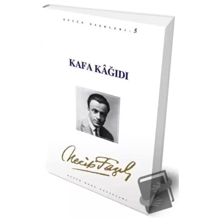 Kafa Kağıdı : 5 - Necip Fazıl Bütün Eserleri