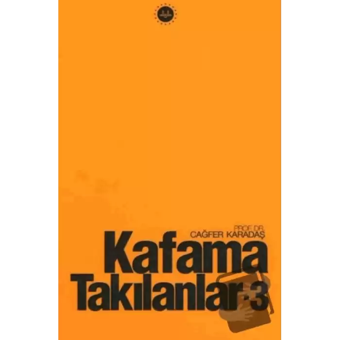 Kafama Takılanlar - 3