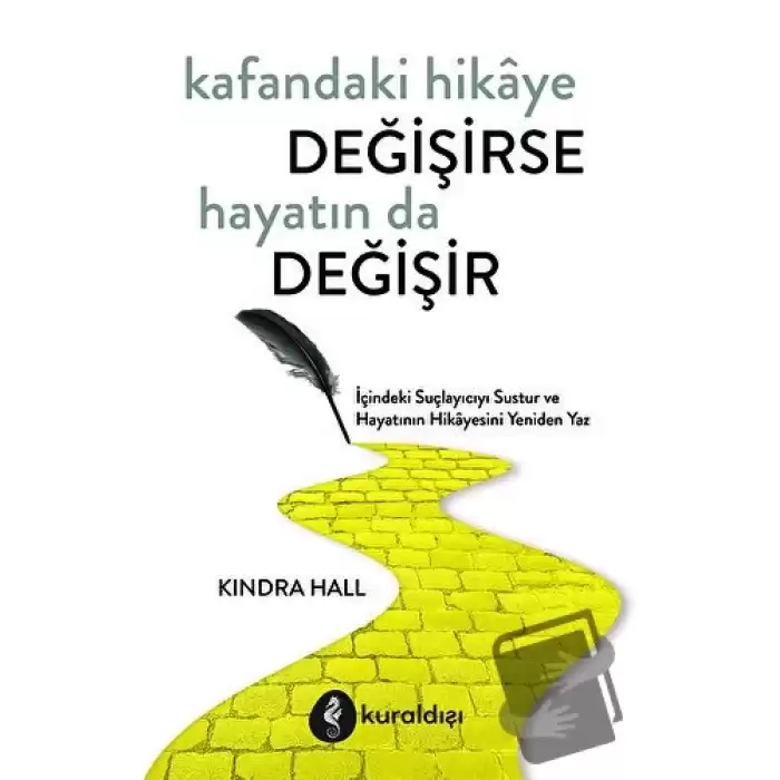 Kafandaki Hikâye Değişirse Hayatın Da Değişir