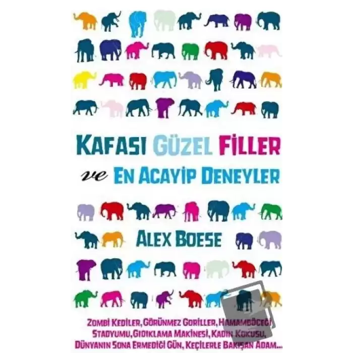 Kafası Güzel Filler ve En Acayip Deneyler