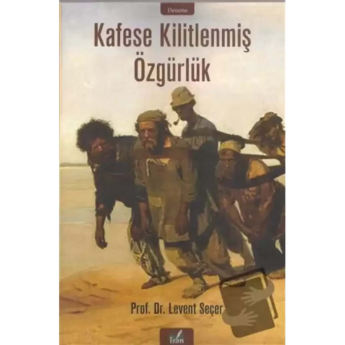 Kafese Kilitlenmiş Özgürlük