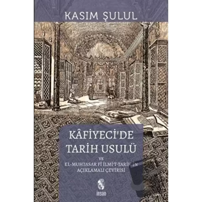 Kafiyeci’de Tarih Usulü el-Muhtasar fi İlmi’t-Tarih