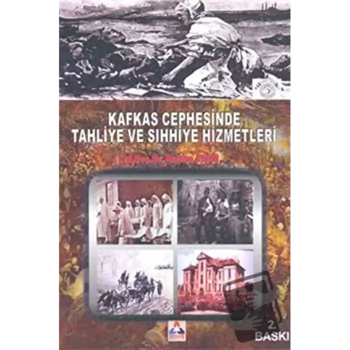 Kafkas Cephesinde Tahliye ve Sıhhiye Hizmetleri