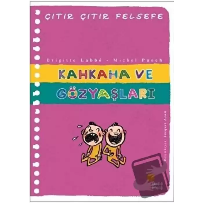 Kahkaha ve Gözyaşları - Çıtır Çıtır Felsefe 32