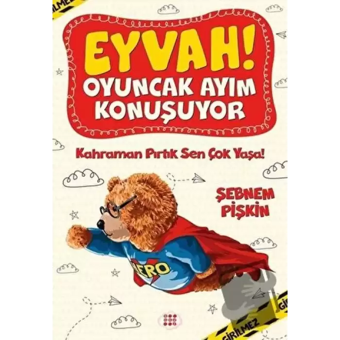 Kahraman Pırtık Sen Çok Yaşa! - Eyvah! Oyuncak Ayım Konuşuyor 2