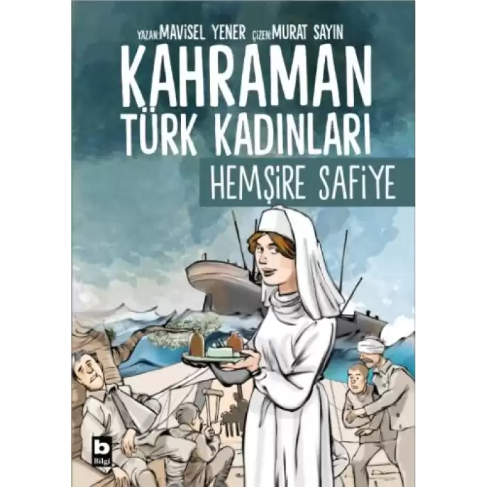 Kahraman Türk Kadınları - Hemşire Safiye