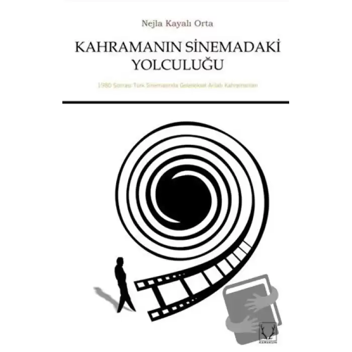 Kahramanın Sinemadaki Yolculuğu