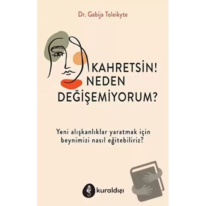 Kahretsin! Neden Değişemiyorum?