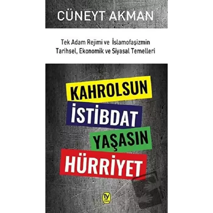 Kahrolsun İstibdat Yaşasın Hürriyet