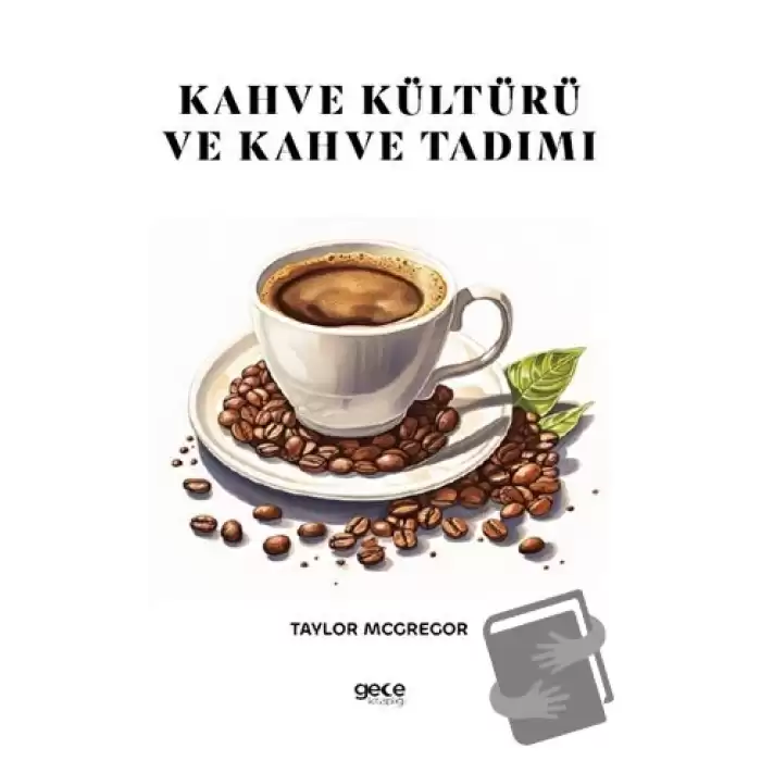 Kahve Kültürü ve Kahve Tadımı