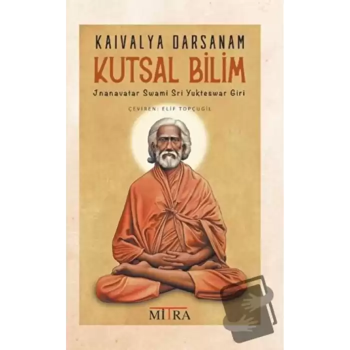 Kaivalya Darsanam - Kutsal Bilim