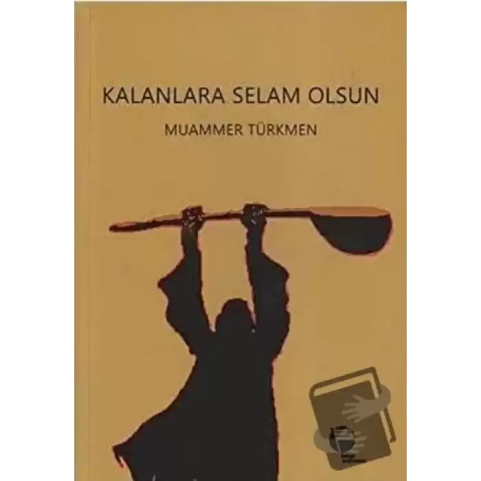 Kalanlara Selam Olsun