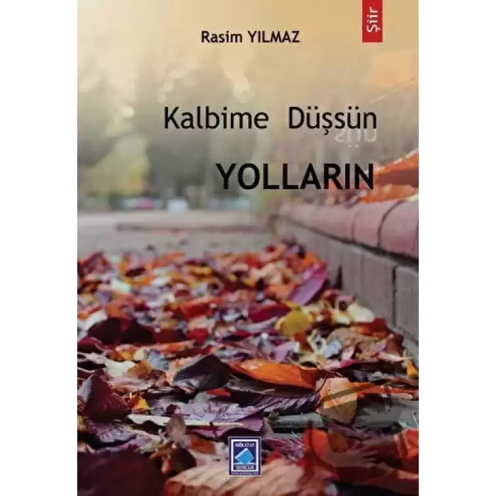 Kalbime Düşsün Yolların