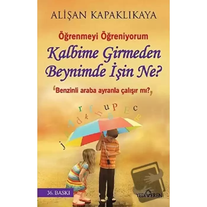 Kalbime Girmeden Beynimde İşin Ne?