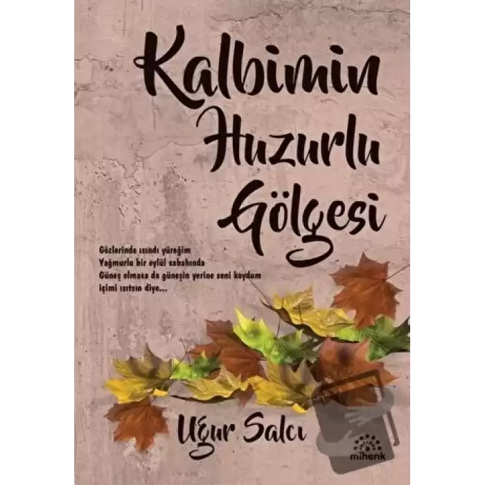 Kalbimin Huzurlu Gölgesi