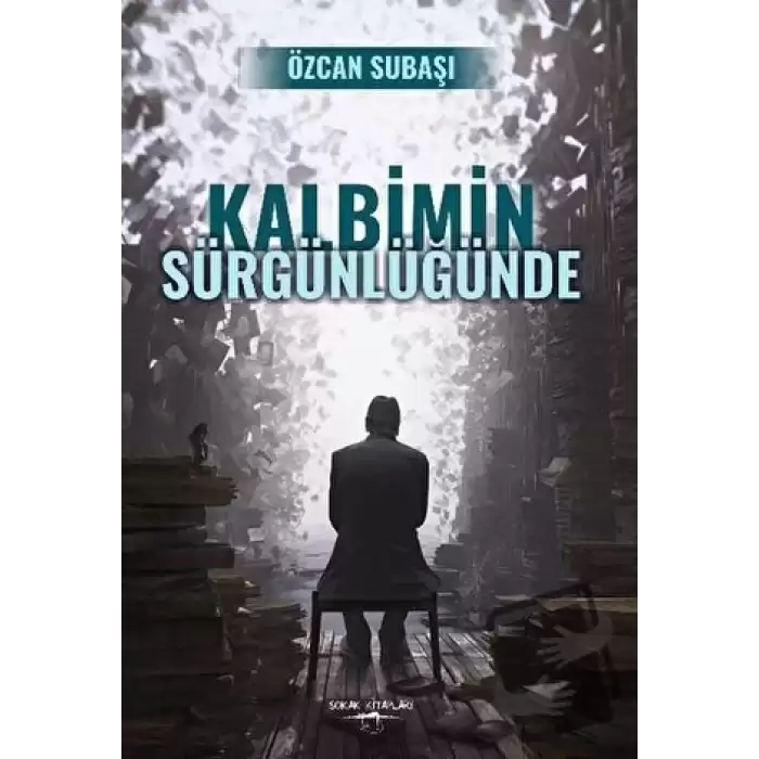 Kalbimin Sürgünlüğünde