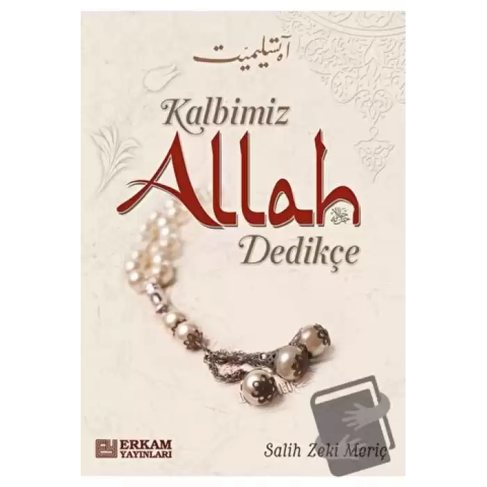 Kalbimiz Allah Dedikçe