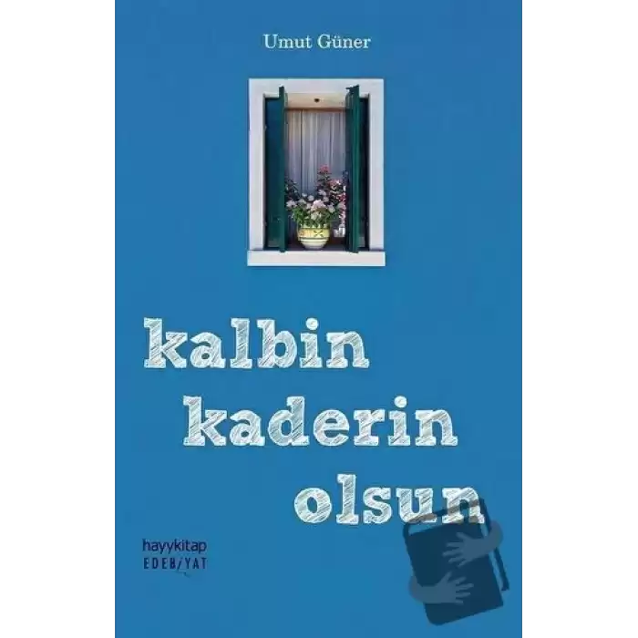 Kalbin Kaderin Olsun