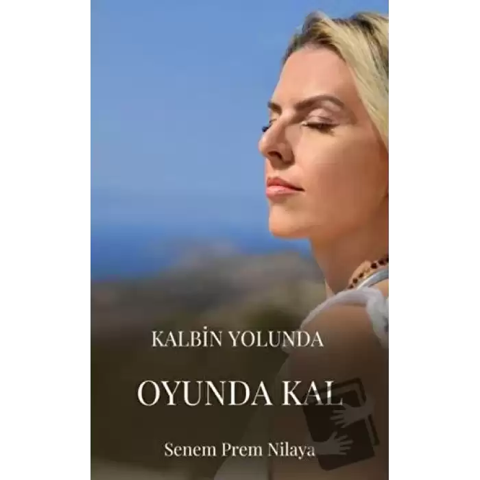 Kalbin Yolunda Oyunda Kal