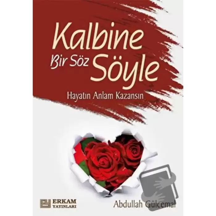 Kalbine Bir Söz Söyle