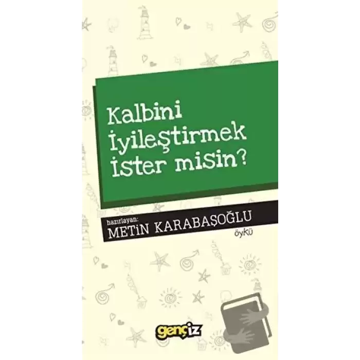 Kalbini İyileştirmek İster misin?