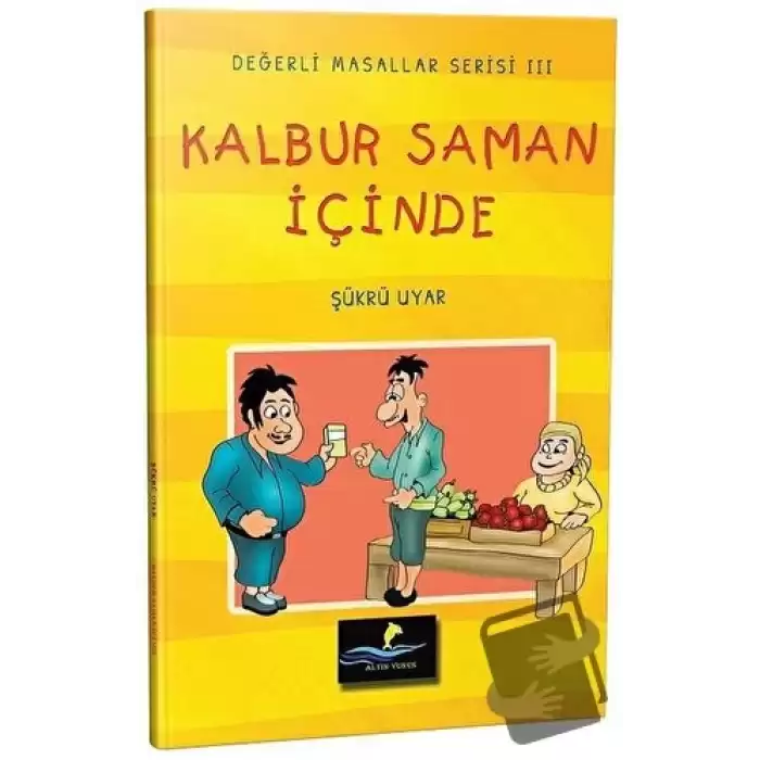 Kalbur Saman İçinde - Değerli Masallar Serisi 3