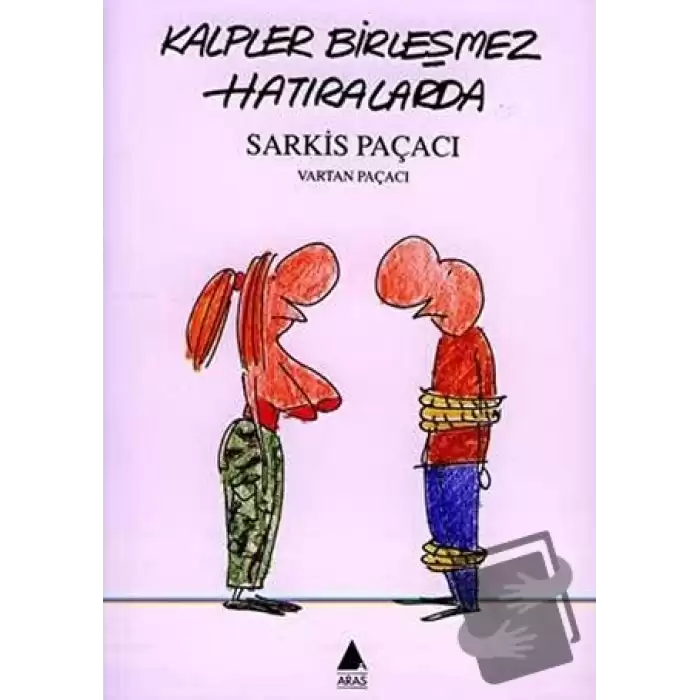 Kalpler Birleşmez Hatıralarda