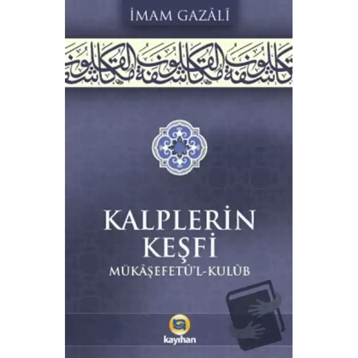 Kalplerin Keşfi (Mükaşefetul Kulub) (Ciltli)