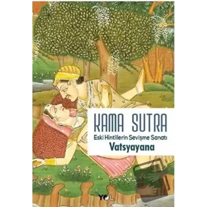 Kama Sutra Eski Hintlilerin Sevişme Sanatı