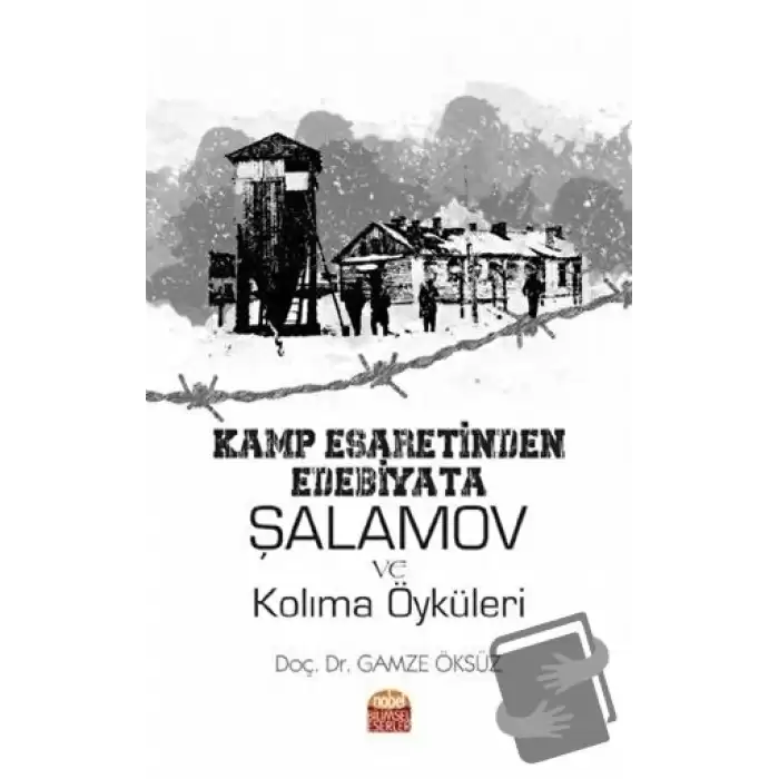 Kamp Esaretinden Edebiyata Şalamov ve Kolıma Öyküleri