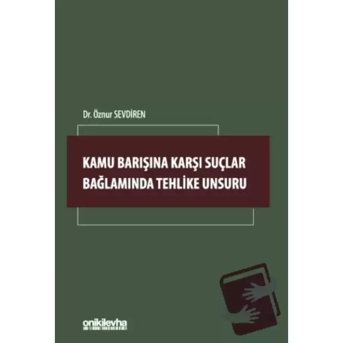 Kamu Barışına Karşı Suçlar Bağlamında Tehlike Unsuru